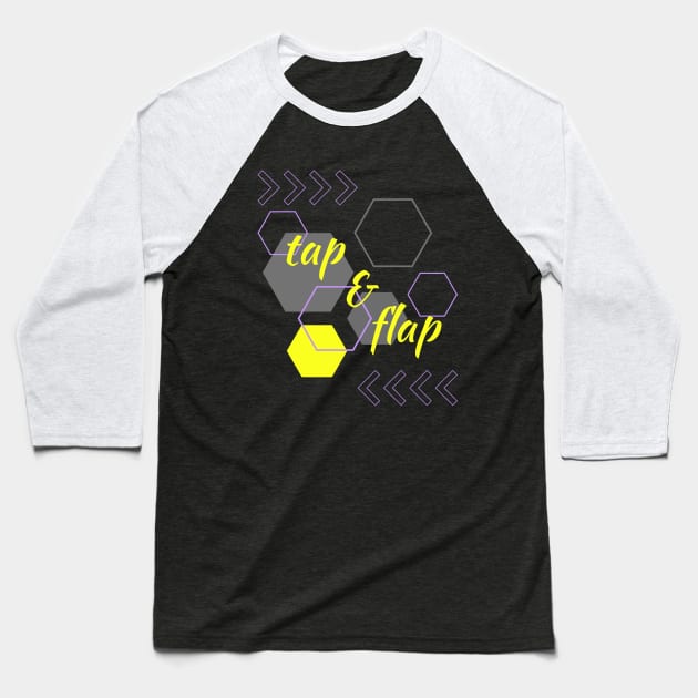 Tap & Flap - 1 Baseball T-Shirt by AbsZeroPi